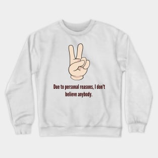 Trust Issues after Narc Abuse Crewneck Sweatshirt